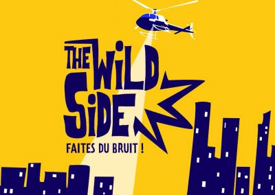 The Wild Side – Faites du bruit!